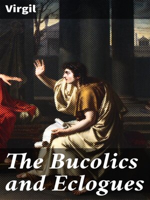 cover image of The Bucolics and Eclogues